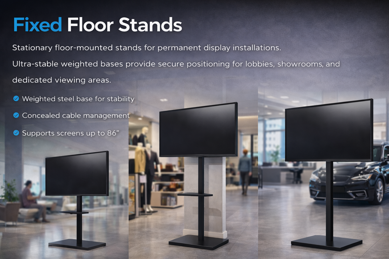 Fixed Floor Stands